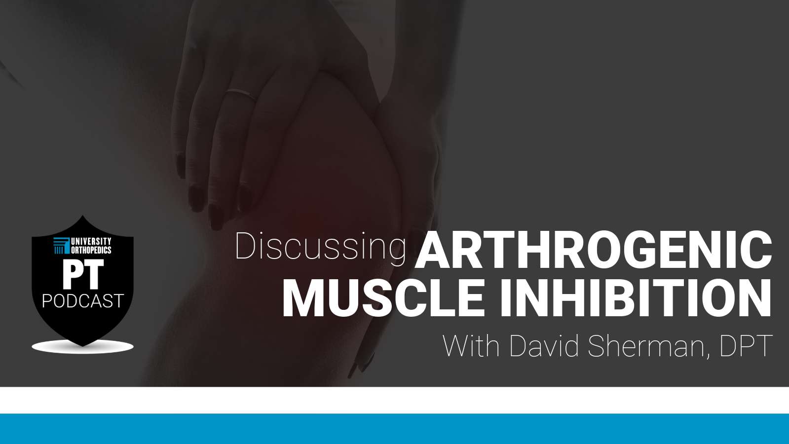 Read more about the article PT Podcast Episode 6: Knee Injuries and Arthrogenic Muscle Inhibition