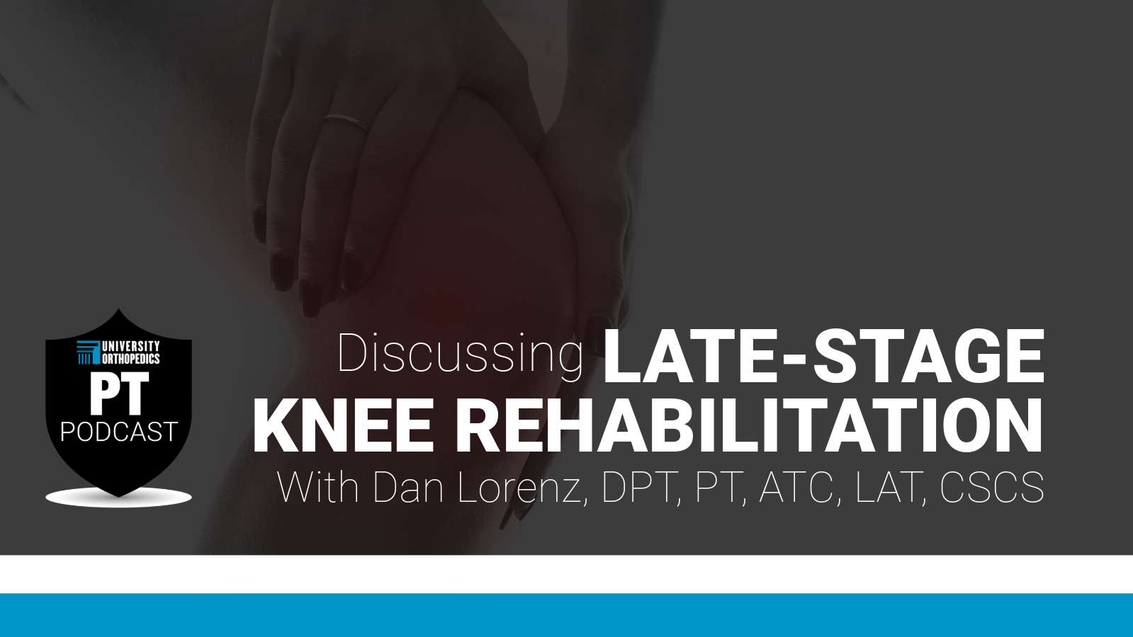 Read more about the article PT Podcast Episode 7: Elevating Late-Stage ACL Rehab