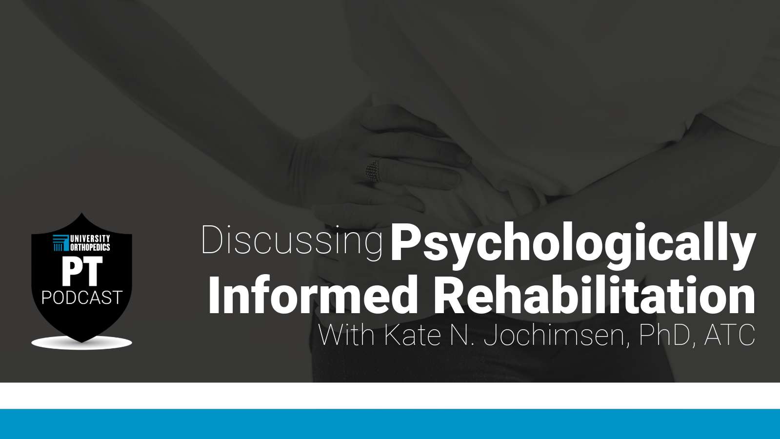 Read more about the article PT Podcast, Episode 9: Psychologically Informed Rehab